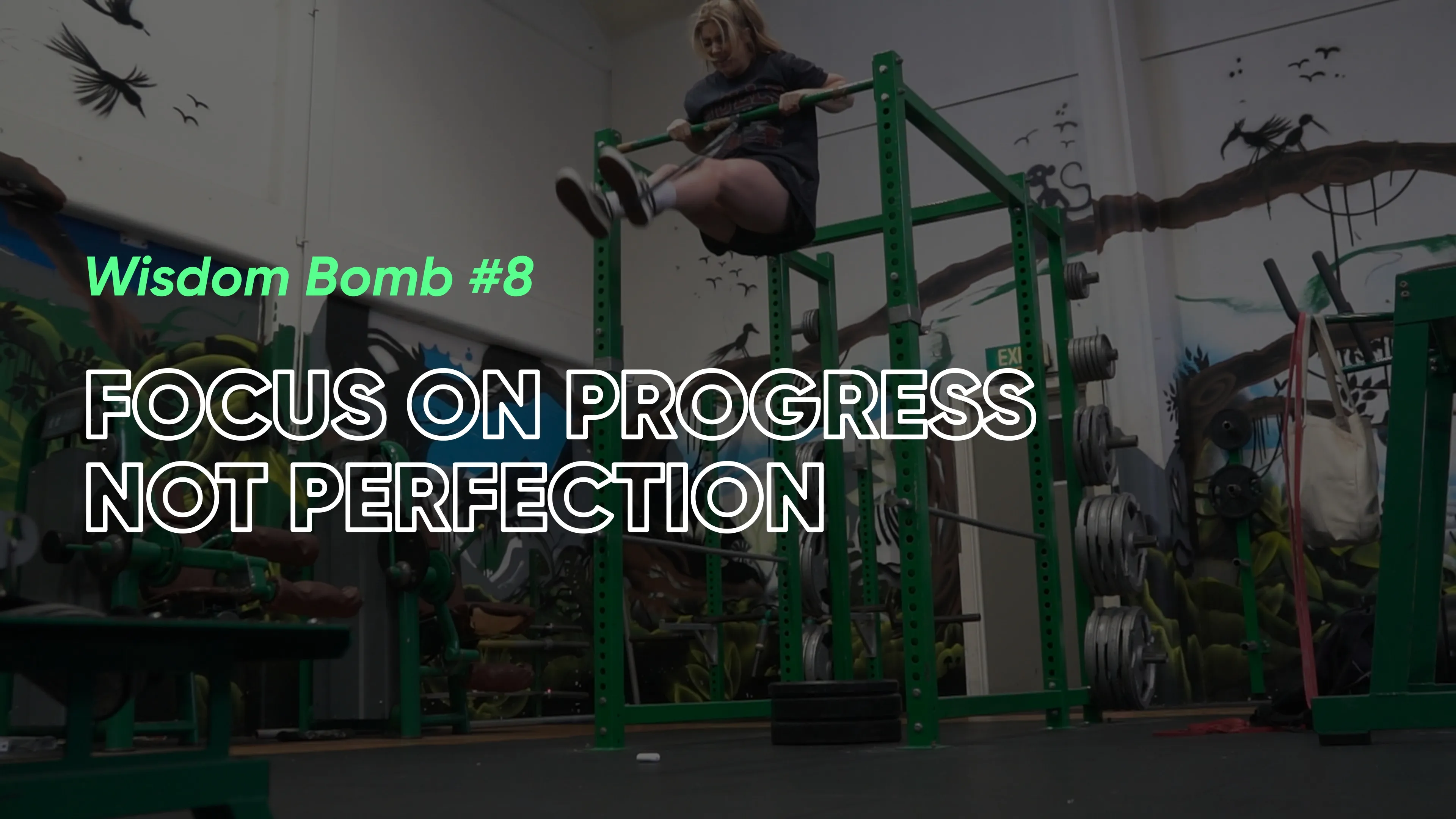 Muscle-Up Wisdom Bomb 8 - Focus On Progress Not Perfection.jpg